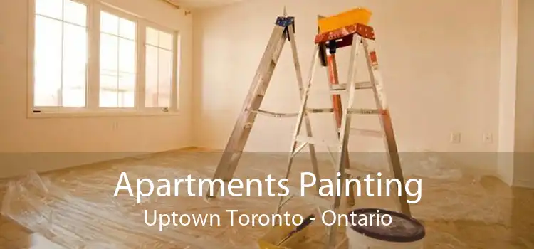 Apartments Painting Uptown Toronto - Ontario
