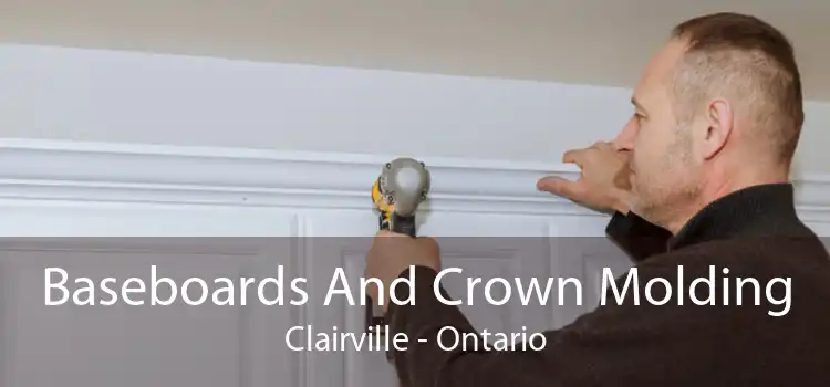 Baseboards And Crown Molding Clairville - Ontario