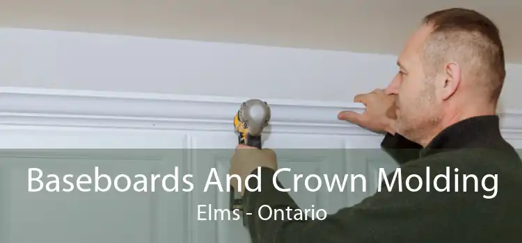 Baseboards And Crown Molding Elms - Ontario