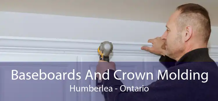 Baseboards And Crown Molding Humberlea - Ontario