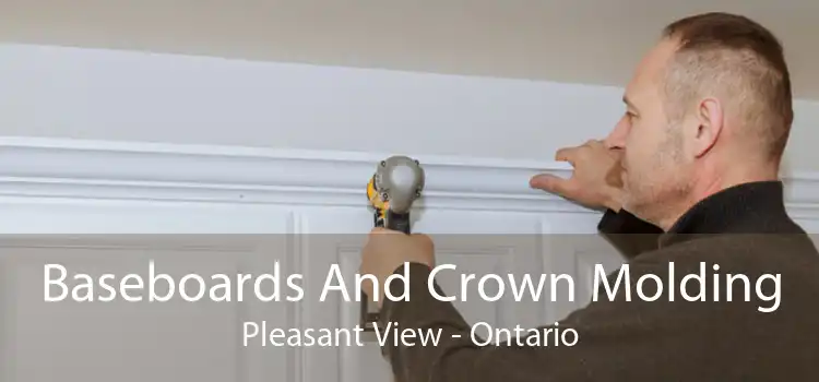 Baseboards And Crown Molding Pleasant View - Ontario