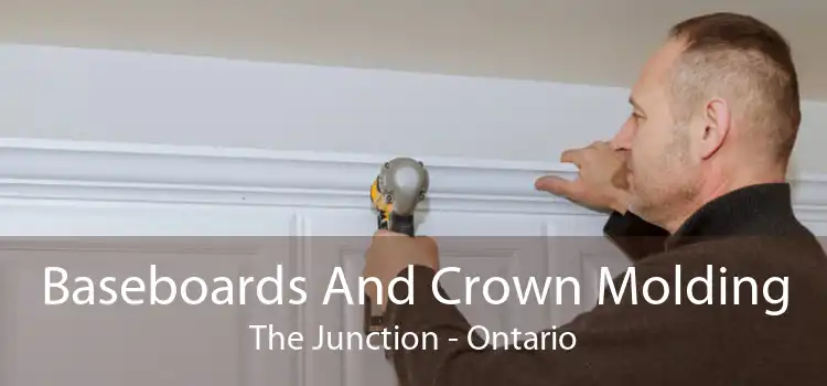 Baseboards And Crown Molding The Junction - Ontario
