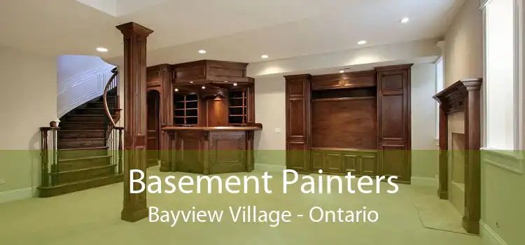 Basement Painters Bayview Village - Ontario