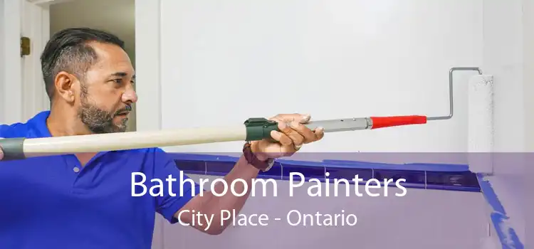 Bathroom Painters City Place - Ontario