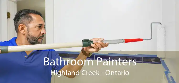 Bathroom Painters Highland Creek - Ontario