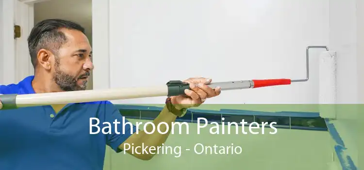 Bathroom Painters Pickering - Ontario