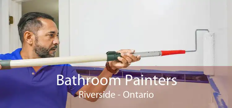 Bathroom Painters Riverside - Ontario