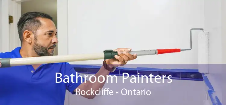 Bathroom Painters Rockcliffe - Ontario