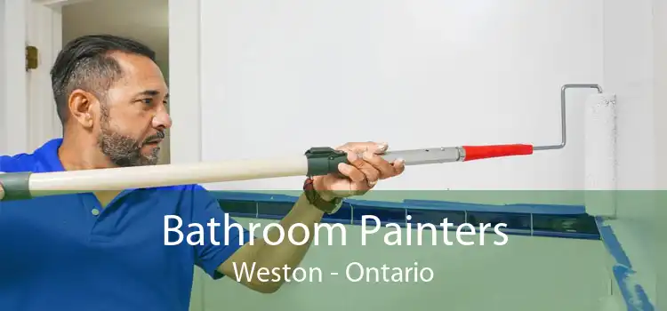 Bathroom Painters Weston - Ontario