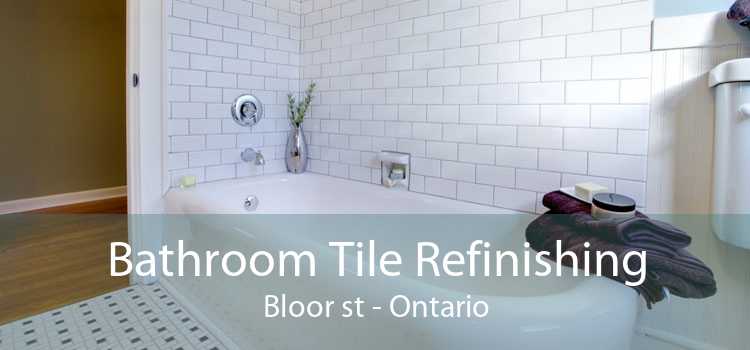 Bathroom Tile Refinishing Bloor st - Ontario