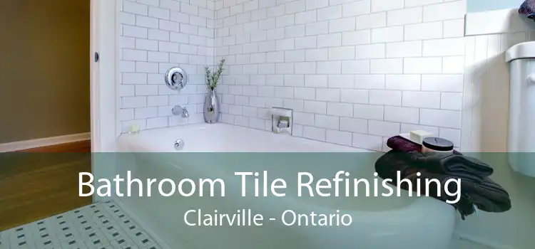 Bathroom Tile Refinishing Clairville - Ontario