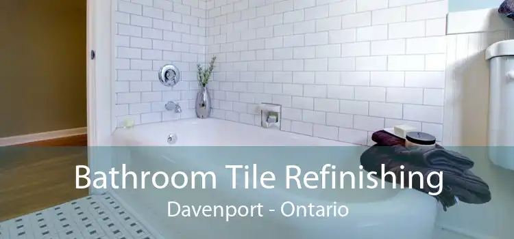 Bathroom Tile Refinishing Davenport - Ontario