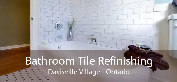 Bathroom Tile Refinishing Davisville Village - Ontario