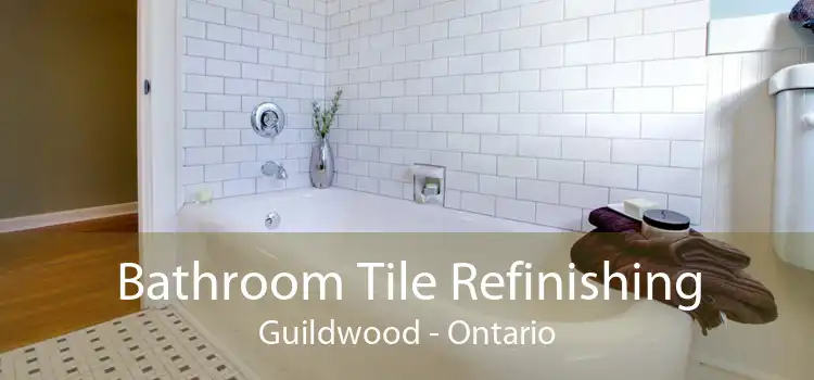 Bathroom Tile Refinishing Guildwood - Ontario