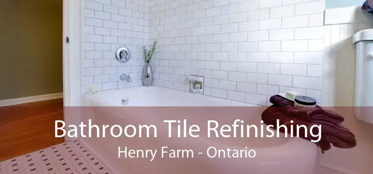 Bathroom Tile Refinishing Henry Farm - Ontario