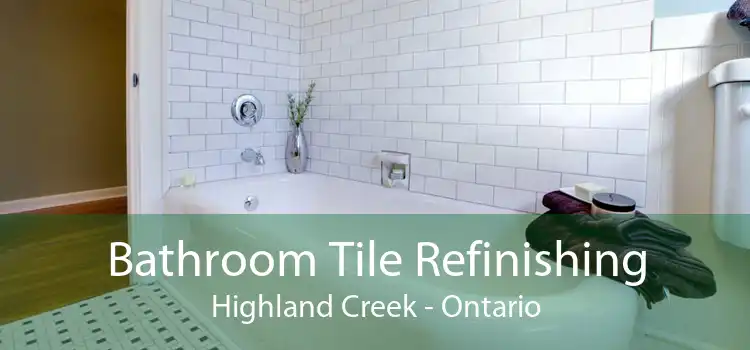Bathroom Tile Refinishing Highland Creek - Ontario
