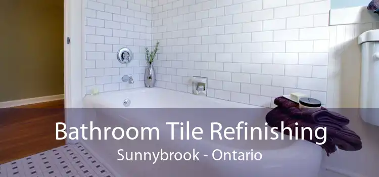 Bathroom Tile Refinishing Sunnybrook - Ontario