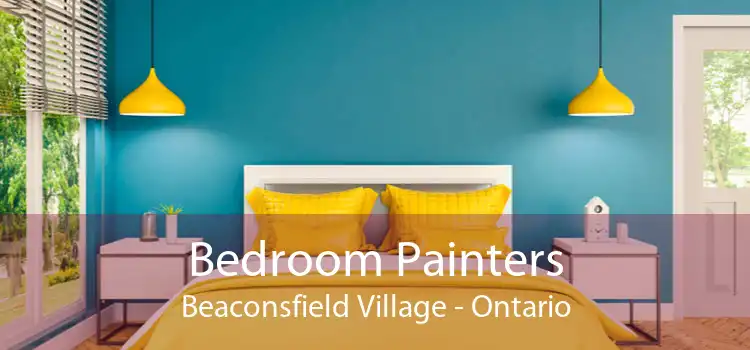 Bedroom Painters Beaconsfield Village - Ontario