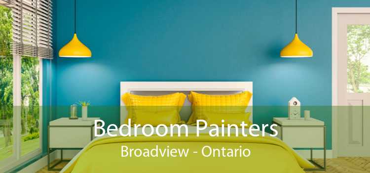 Bedroom Painters Broadview - Ontario