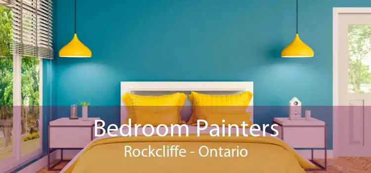 Bedroom Painters Rockcliffe - Ontario