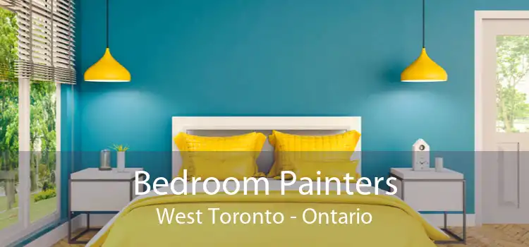 Bedroom Painters West Toronto - Ontario