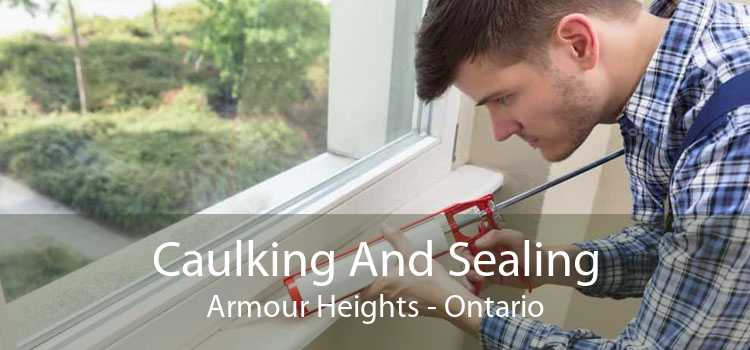 Caulking And Sealing Armour Heights - Ontario