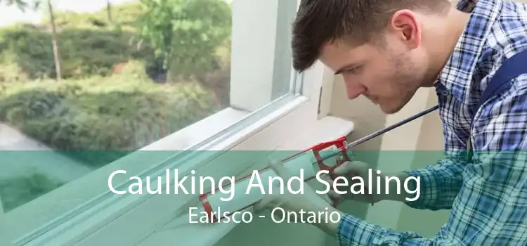 Caulking And Sealing Earlsco - Ontario