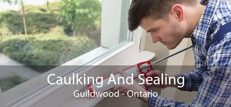Caulking And Sealing Guildwood - Ontario