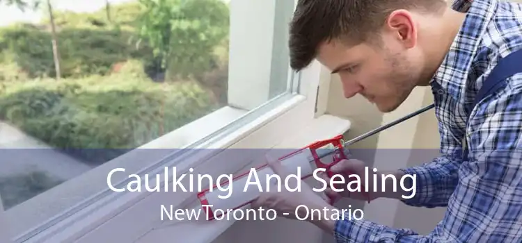 Caulking And Sealing NewToronto - Ontario