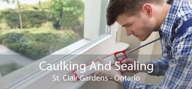 Caulking And Sealing St. Clair Gardens - Ontario