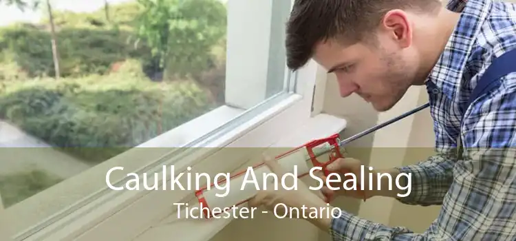 Caulking And Sealing Tichester - Ontario