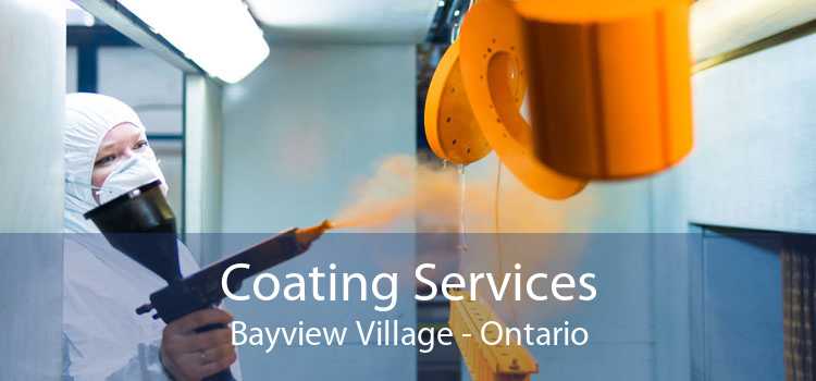 Coating Services Bayview Village - Ontario