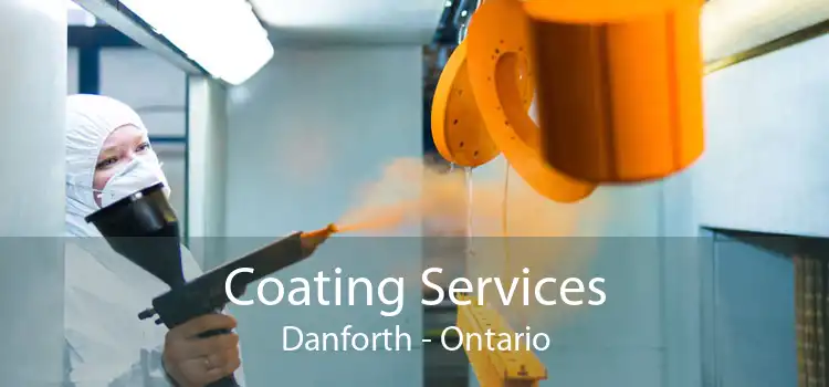 Coating Services Danforth - Ontario