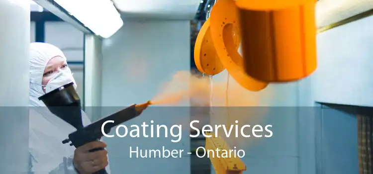 Coating Services Humber - Ontario