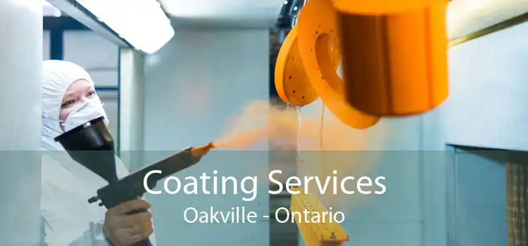 Coating Services Oakville - Ontario