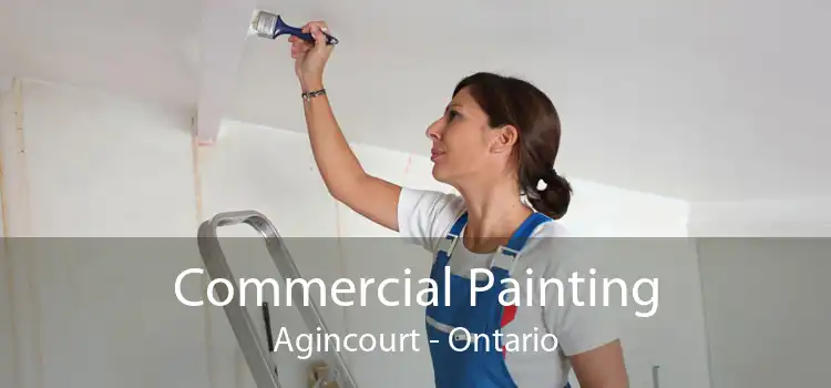 Commercial Painting Agincourt - Ontario
