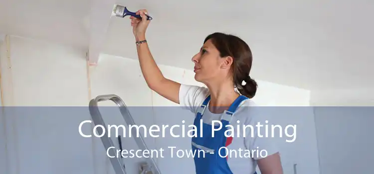 Commercial Painting Crescent Town - Ontario