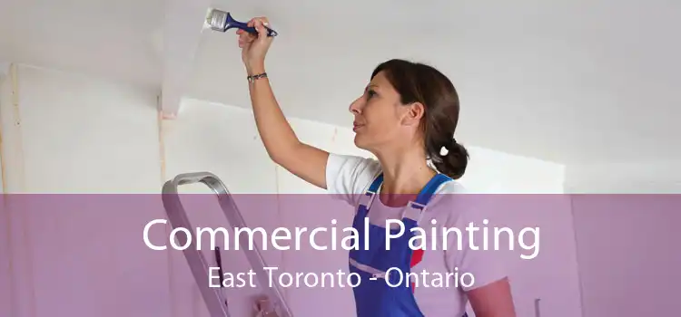 Commercial Painting East Toronto - Ontario