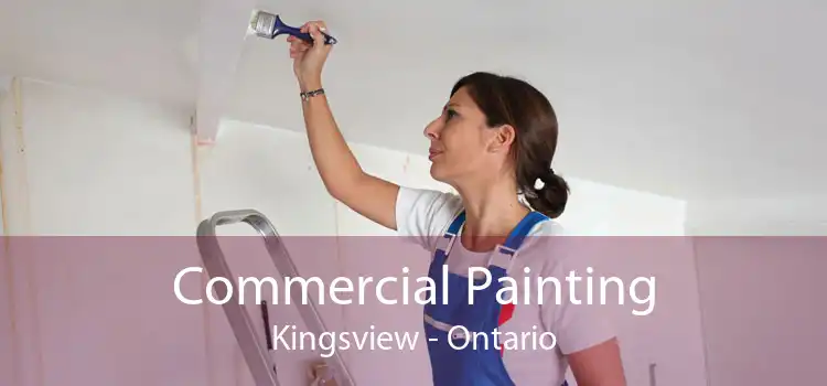 Commercial Painting Kingsview - Ontario