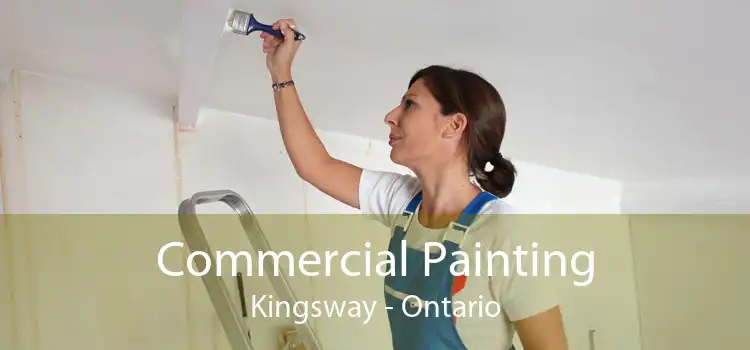 Commercial Painting Kingsway - Ontario