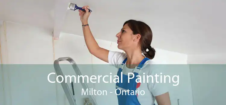 Commercial Painting Milton - Ontario
