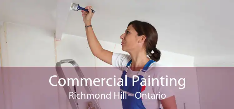 Commercial Painting Richmond Hill - Ontario