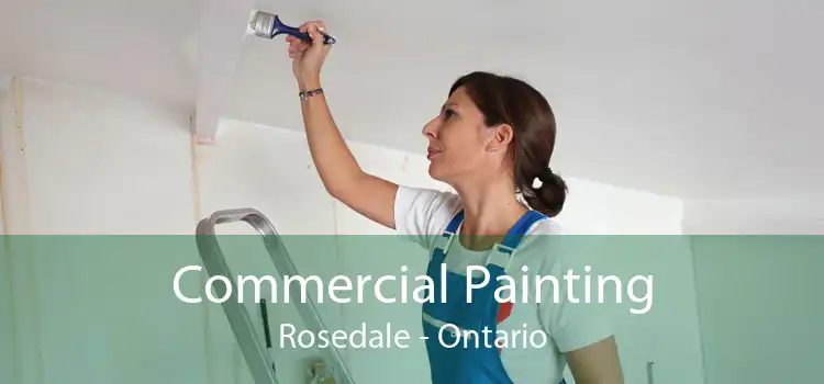 Commercial Painting Rosedale - Ontario