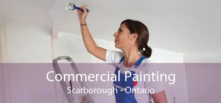 Commercial Painting Scarborough - Ontario