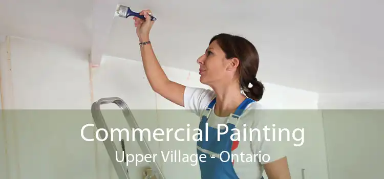 Commercial Painting Upper Village - Ontario