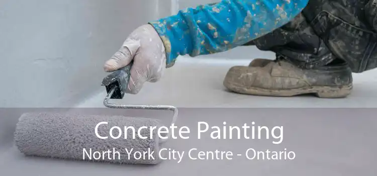 Concrete Painting North York City Centre - Ontario