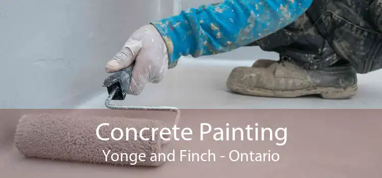 Concrete Painting Yonge and Finch - Ontario