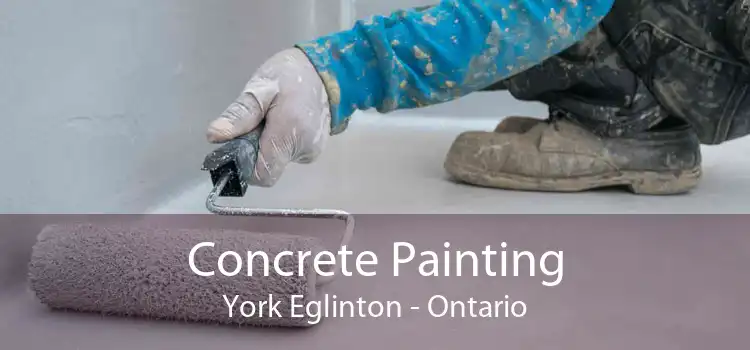 Concrete Painting York Eglinton - Ontario