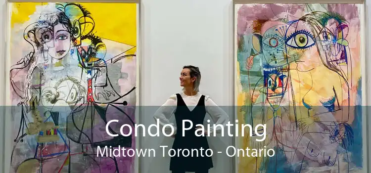 Condo Painting Midtown Toronto - Ontario