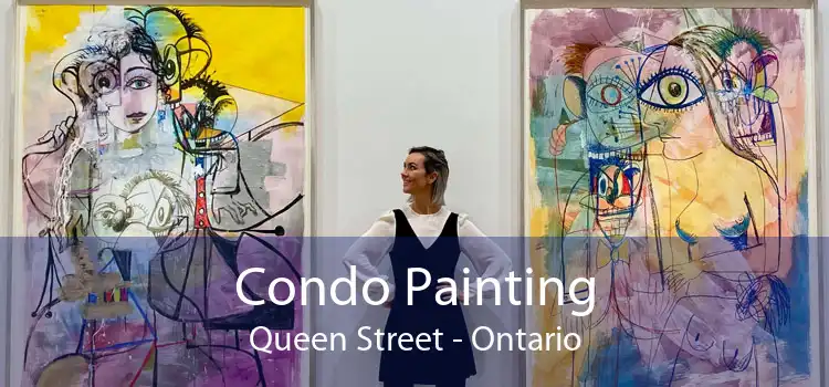 Condo Painting Queen Street - Ontario